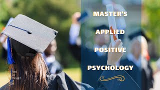 How to Apply for a Master's Degree in Applied Positive Psychology?