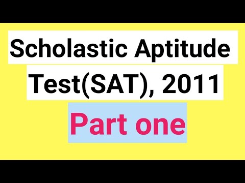 SAT (SCHOLASTIC APTITUDE TEST)