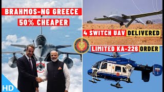 Indian Defence Updates : BrahMos-NG Greece,Limited Ka-226T Order,4 SWITCH UAV Delivery,HAPS Approval