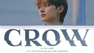 Video thumbnail of "SEVENTEEN Jun (文俊辉) - 'Crow (乌鸦)' Lyrics (Color Coded_Chn_Pin_Eng)"