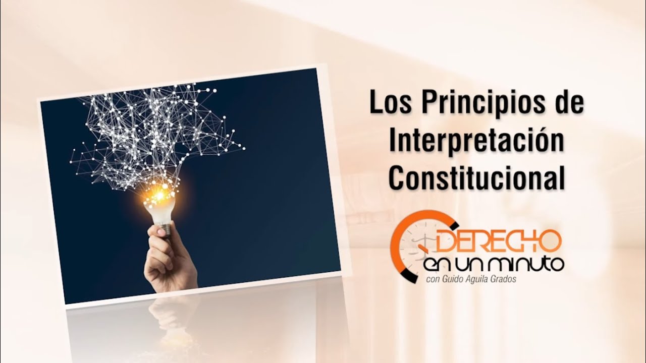 Los Principios de Interpretación Constitucional - DE1M # 332 - YouTube