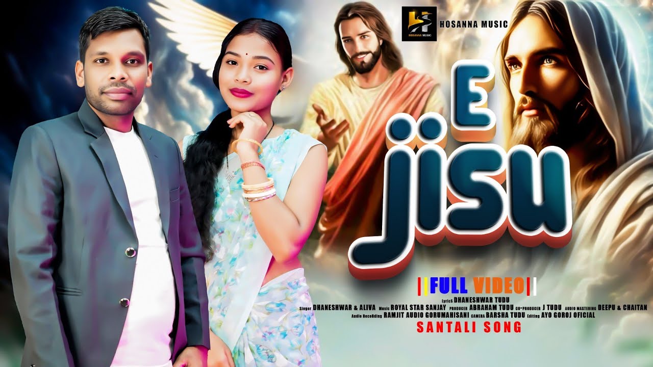 E JISU || A NEW SANTALI CRISTIAN SONG2025 II STUDIO VERSION || DHANESHWAR &  ALIVA@hosannamusic1 