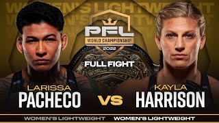 Larissa Pacheco vs Kayla Harrison 3 (Women's Lightweight Title Bout) | 2022 PFL Championship