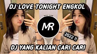 Download Lagu DJ Mengkane Love Tonight Engkol X Cinta Malam Ini Viral Fyp TikTok Terbaru 2022 MP3