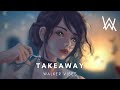 Alan Walker Style - Takeaway (New Song 2022)