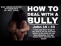 Sunday Service - How to deal with a BULLY