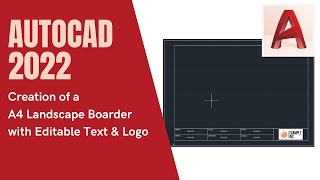 AutoCAD 2022 - A4 Template with Boarder [Editable Text & Logo]
