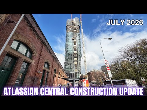 Atlassian Central Construction Update - July 2026