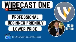 Wirecast One: Professional Live Streaming at a Lower Cost