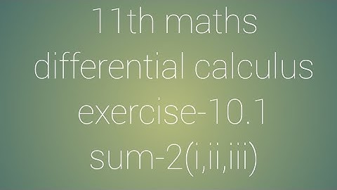 11th maths chapter-10 differential calculus Exercise-10.1 sum-2(i,ii,iii)