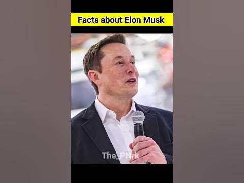 4 Facts about Elon Musk which Everyone should know | Elon Musk #shorts