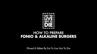 How to Prepare Fonio and Alkaline Burgers | Delicious Alkaline Burgers