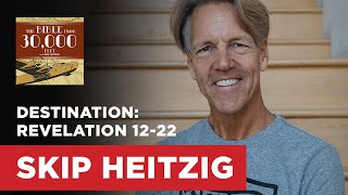 Destination: Revelation 1222 | Skip Heitzig