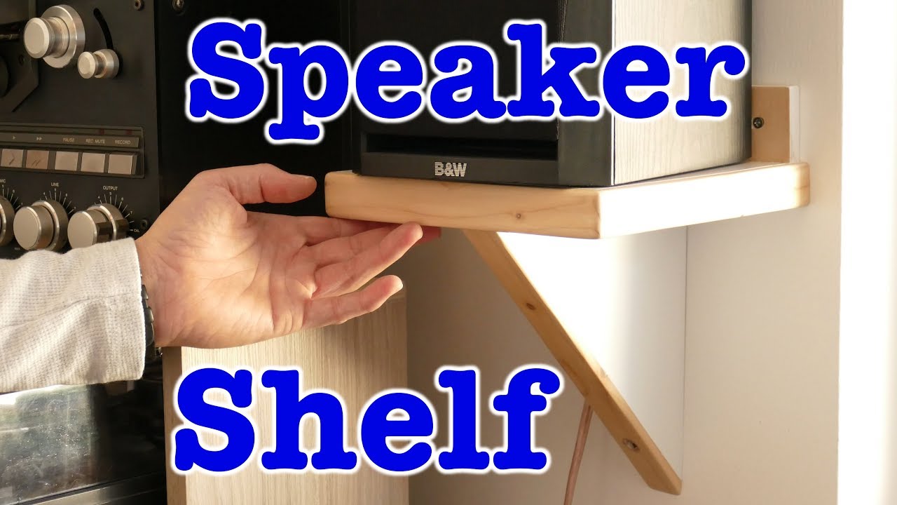 Diy Speaker Shelf Youtube