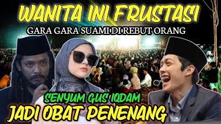Gus iqdam terbaru⁉️wanita cantik suami di rebut orang senyum Gus iqdam jadi obat penenang 