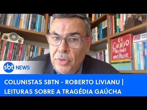 Video colunistas-sbt-news-roberto-livianu-leituras-sobre-a-tragedia-gaucha