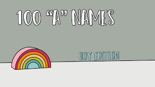 100 BOY NAMES that start with “A” | new baby names for 2022