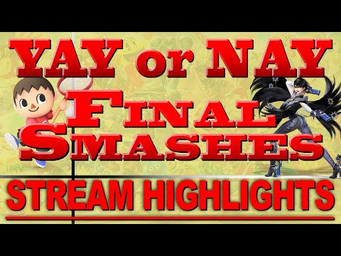 YAY or NAY - Super Smash Bros Final Smashes (Part 4)
