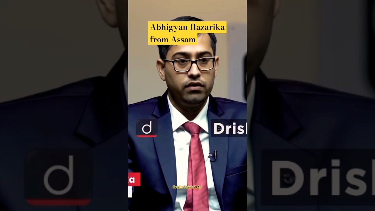 Abhigyan Hazarika from Assam || UPSC CSE AIR 172