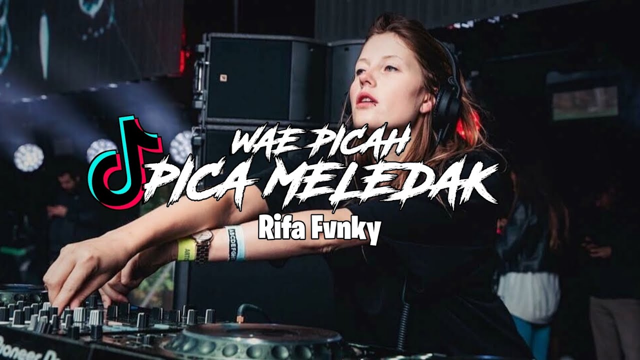 DJ PICA MELEDAK VIRAL TIKTOK!!! Rifa Fvnky REMIX FULL BASS