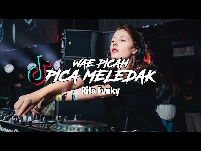 DJ PICA MELEDAK  VIRAL TIKTOK!!!  Rifa Fvnky  REMIX FULL BASS class=