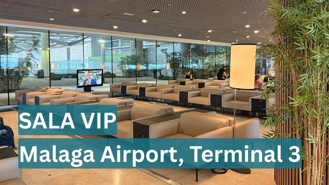 FULL TOUR of SALA VIP, Malaga Airport Terminal 3