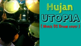 UTOPIA - HUJAN ( Drum cover  - original drum )