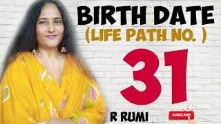 31ता.को जन्मे लोग कैसे होते हैं/Birth Date 31/Life Path No 31/Hidden Secret Of No 31/Numerology 31 Profile