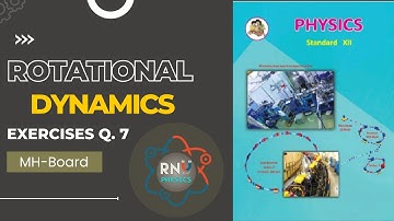 Rotational dynamics exercise question | Maharashtra board| HSC | Class 12 |