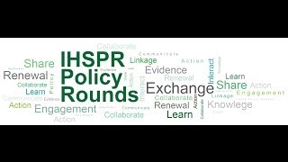 IHSPR Policy Rounds - Coordinating the Use of Genetic Tests (WEBINAR Nov 22, 2013)