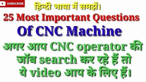 Important Interview Questions of CNC Machine l सीएनसी मशीन के महत्वपूर्ण प्रश्न। CNC operator.