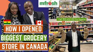 HOW THIS GHANAIAN CANADIAN WOMAN BUILT AFFFORDABLE AFRICANCARIBBEAN GROCERY STORE IN CANADA