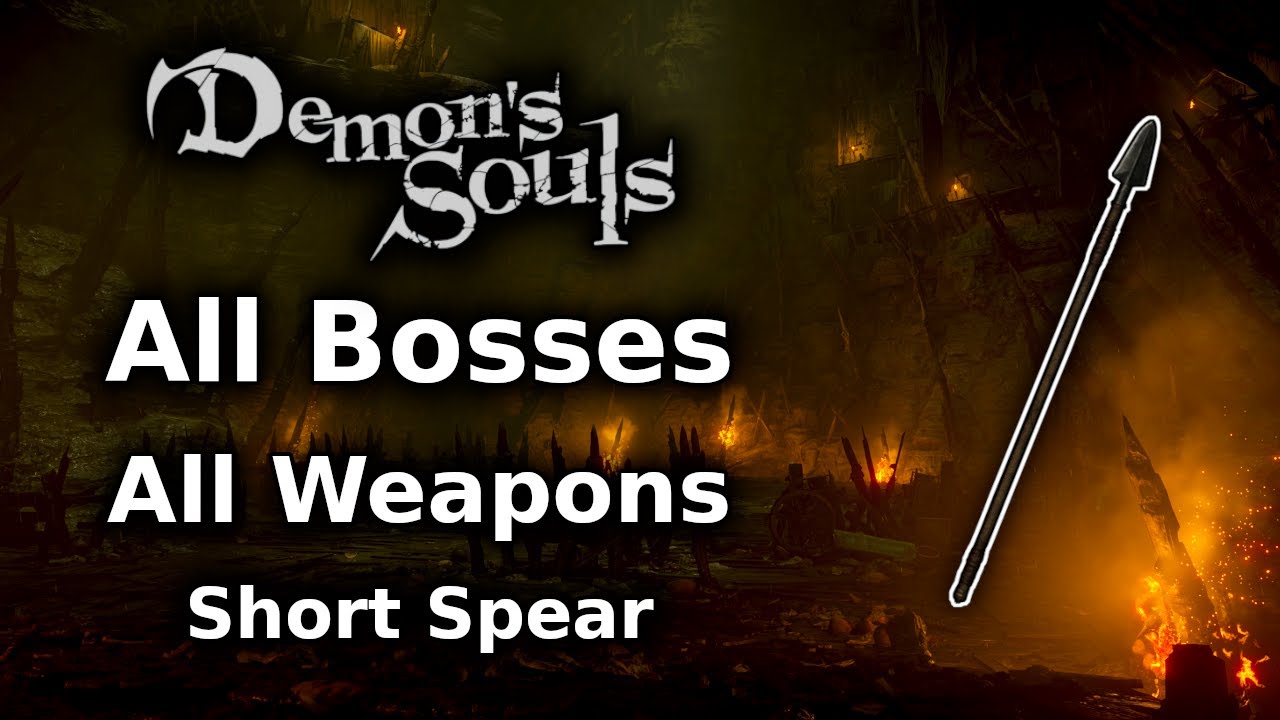 Demon's Souls Short Spear Playthrough || All Bosses All Weapons Challenge - Finale
