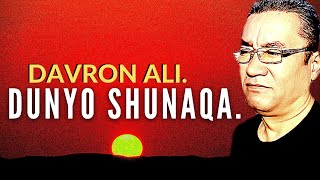 ,,DUNYO SHUNAQA,, DAVRON ALI YANGI QO'SHIG'I 2022  JUDA TASIRLI VA HAQIQATGA YAQIN.