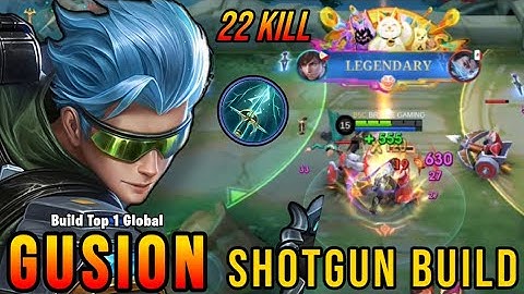 22 KILLS!! NEW GUSION SHOTGUN BUILD INSANE DAMAGE - Build Top 1 Global Gusion - Mobile Legends