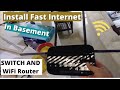 How To Install Internet In The Basement  -Part 2 - Installing the switch and WiFi Router