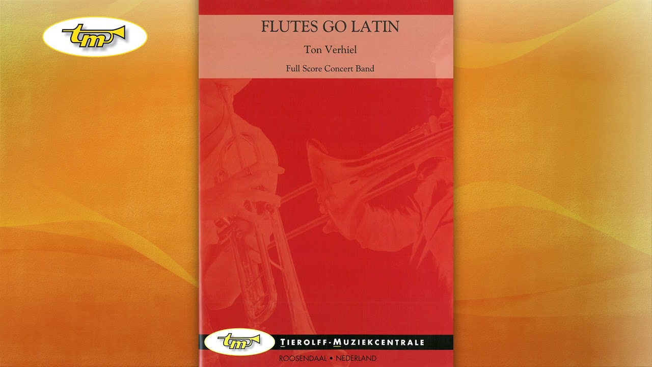 Flutes Go Latin - Concert Band - Verhiel - Tierolff