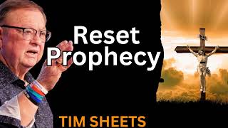 Reset Prophecy  _ Tim Sheets