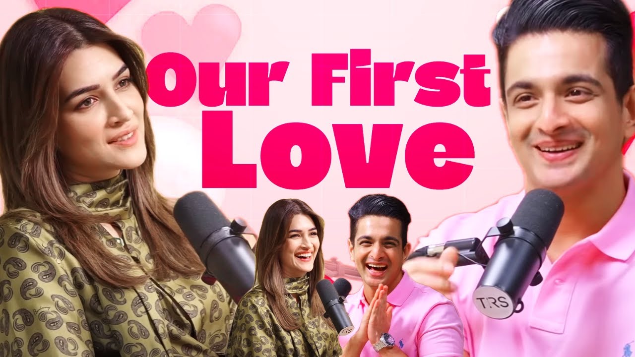 Kriti Sanon Shares Her FIRST LOVE Story and Relationship Secrets!