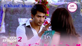 Manav और Chhanchhan के बीच हुई बड़ी बहस | ChhanChhan | Ep 2 | Full Episode