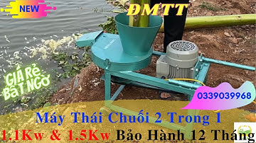 ĐMTT || Máy Thái Chuối Thịnh Thành 2 Trong 1