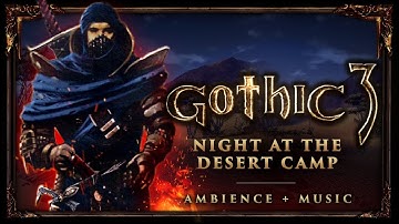 Gothic 3 Soundtrack Best of: A night at the desert camp (1 Hour mix)
