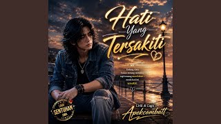 HATI YANG TERSAKITI v.2 (Slow Rock Malaysia )
