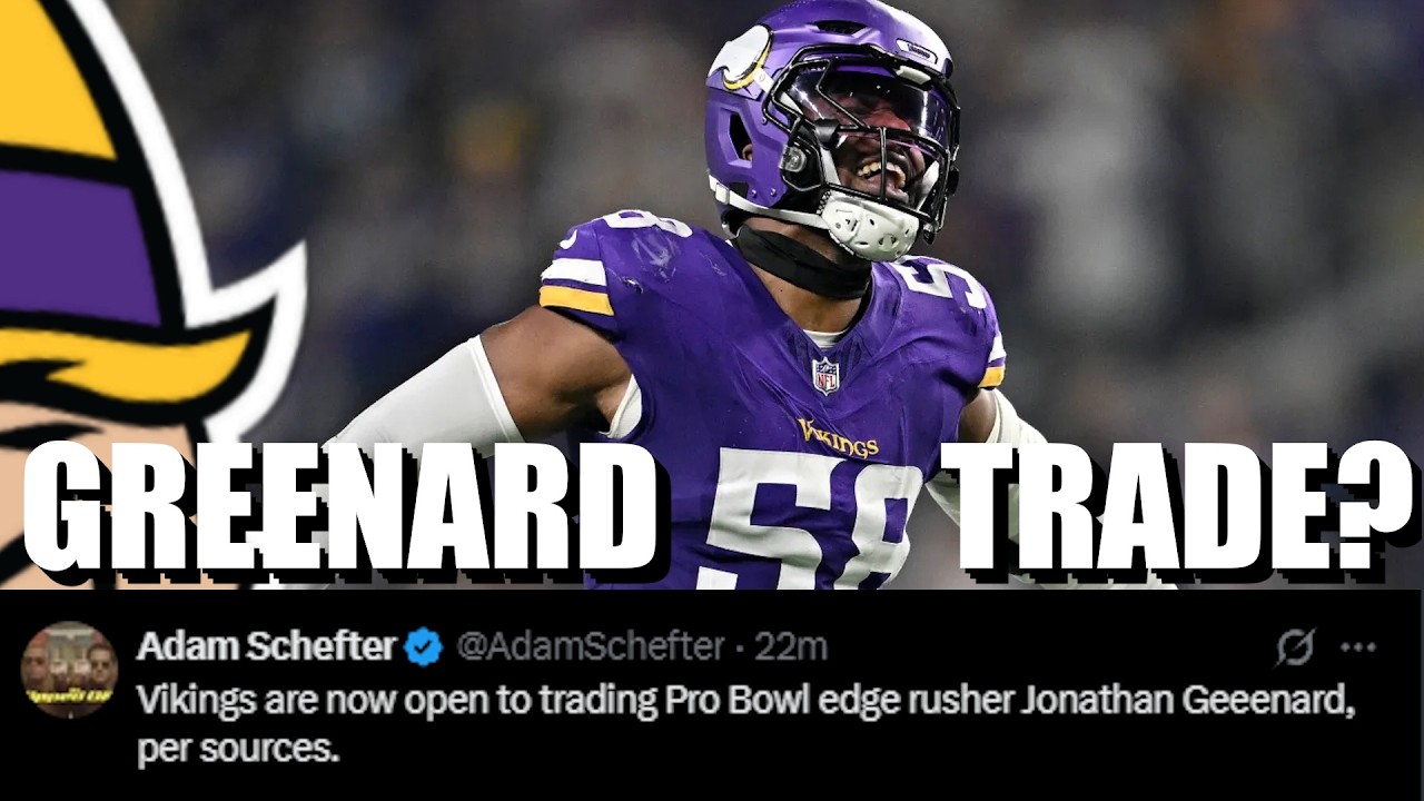 SCHEFTER: Vikings Are Now Open to Trading Pro Bowl Edge Rusher Jonathan Greenard SCHEFTER: Vikings Are Now Open to Trading Pro Bowl Edge Rusher Jonathan Greenard