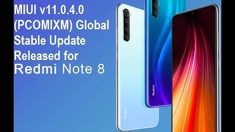 MIUI v11.0.4.0 (PCOMIXM) Global Stable Update for Redmi Note 8 Released