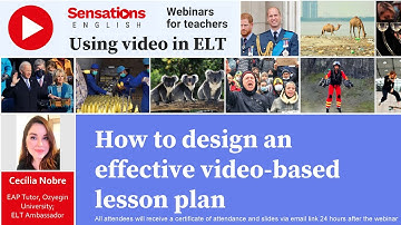 Using video in ELT series: webinar 2 – How to design an effective video-based lesson plan