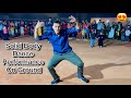 Rajat fauji ka  dance on ground  solid body dance performance