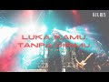 KILMS - LUKA, KAMU, TANPA DIRIMU (Medley Live from Jakcloth Summerfest 2023)