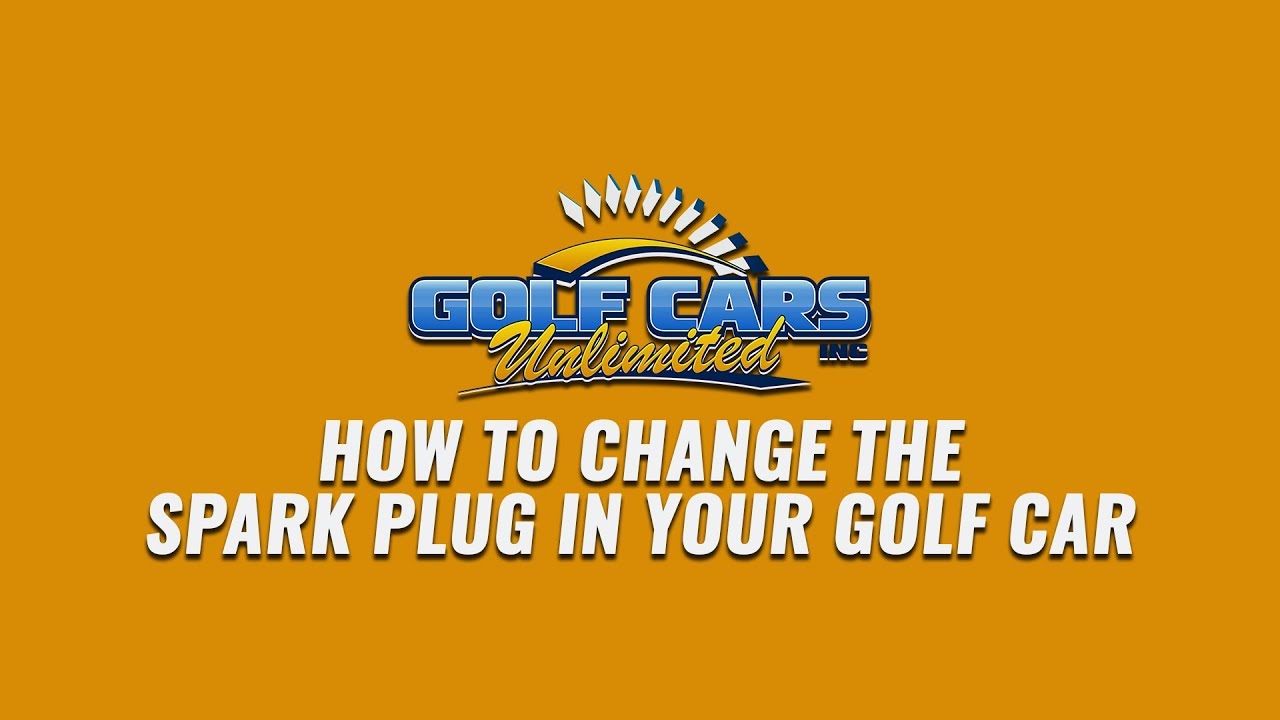 How to Change the Spark Plugs in your Golf Cart | Golf Cars Unlimited