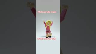what does gtg means 🤔#shorts#roblox Profile